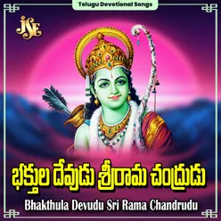 Bhakthula Devudu Sri Rama Chandrudu
